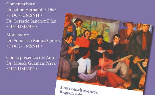 Presentarán el Libro «Los Constituyentes» en la Facultad de Derecho de la UMSNH