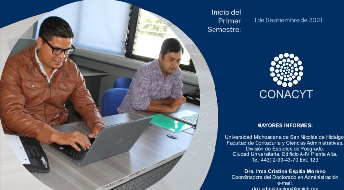 Abierta la Convocatoria para el doctorado en Administración de la FCCA – UMSNH, Generación 2021-2025 Convocatoria al Doctorado en Administración de la Facultad de Contaduría y Ciencias Administrativas de la Universidad Michoacana de San Nicolás de Hidalgo, generación 2021-2025