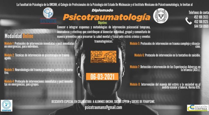 Ofrece la Facultad de Psicología de la UMSNH, Diplomado en Psicotraumatología Diplomado en Psicotraumatología ofrecido por la Facultad de Psicología de la UMSNH
