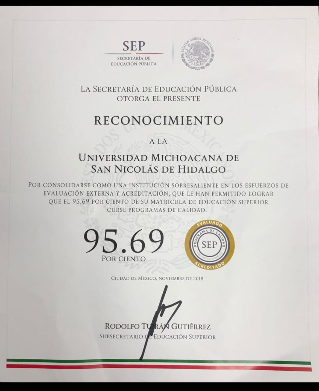 En 2018, la UMSNH, alcanzó el reconocimiento con un 95.69 % de programas de licenciatura de calidad por la SEP