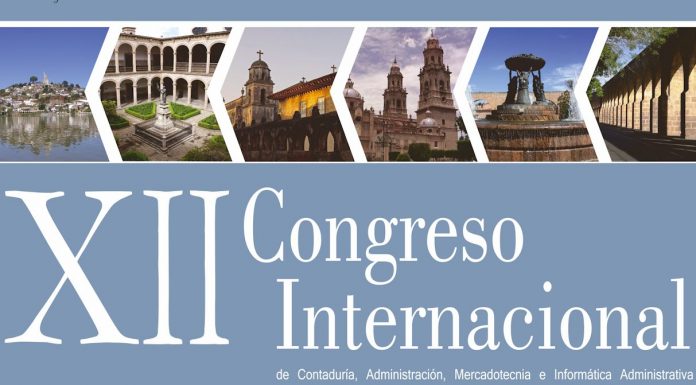 Hacia el XXII Congreso Internacional de Contaduría, Administración, Informática Administrativa y Mercadotecnia en la FCCA-UMSNH XII Congreso Internacional de Contaduría, Administración, Informática Administrativa y Mercadotecnia