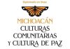 UMSNH, Cultura federal y UNESCO abren diplomado gratuito para construir paz en Michoacán Michoacán. Culturas comunitarias y cultura de paz