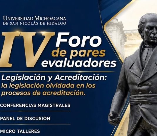 UMSNH alista el IV Foro de Pares Evaluadores La Universidad Michoacana de San Nicolás de Hidalgo organizará el IV Foro de Pares Evaluadores, abordando el tema "Legislación y Acreditación", programado para efectuarse en Morelia durante el 28 y 29 de septiembre de 2026 en las instalaciones del CIAC.